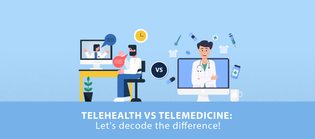 What S The Difference Between Telehealth And Telemedicine