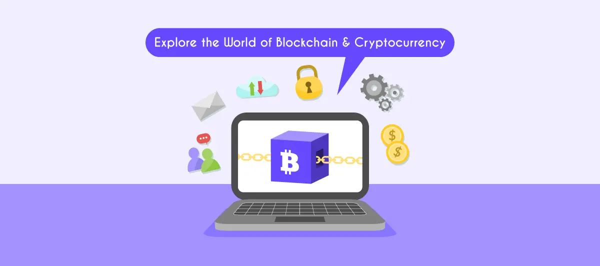 Explore the World of Blockchain & Cryptocurrency