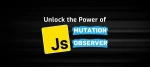 Unlock the Power of Mutation Observer