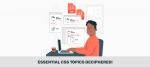 Essential CSS topic deciphered