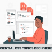 Essential CSS topic deciphered