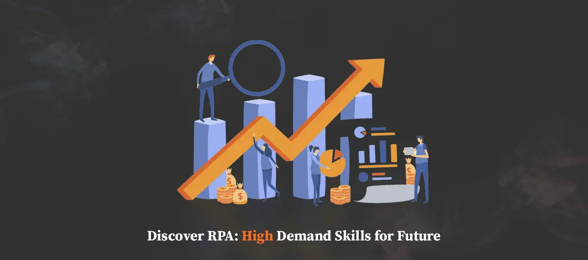 Discover RPA: High Demand Skills for Future