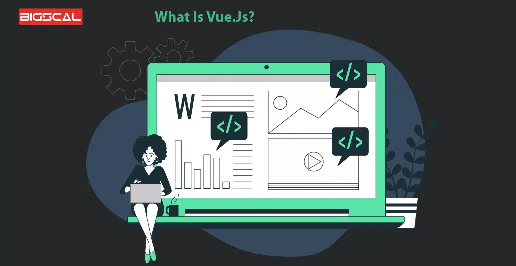 What Is Vue.Js