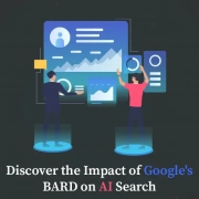 Discover the Impact of Google's BARD on AI Search