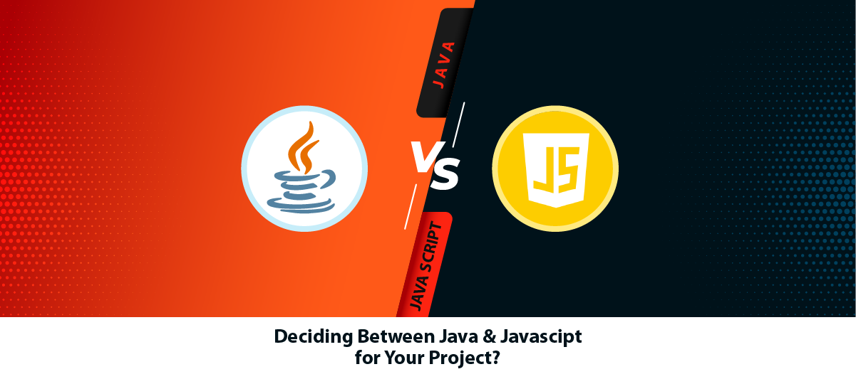 Deciding Between Java and JavaScript for Your Project?
