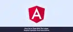 Stay up-to-date with the latest Angular updates and innovations