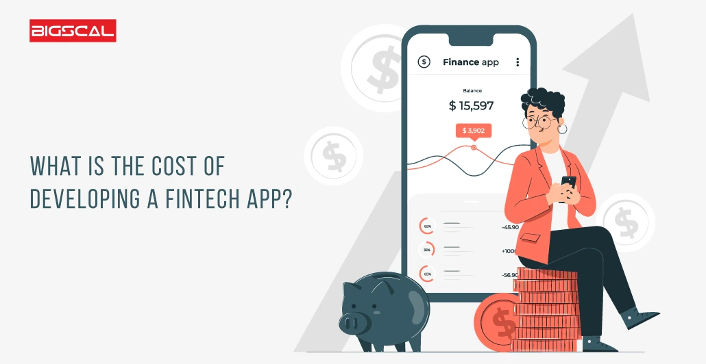 What is the Cost of Developing a Fintech App