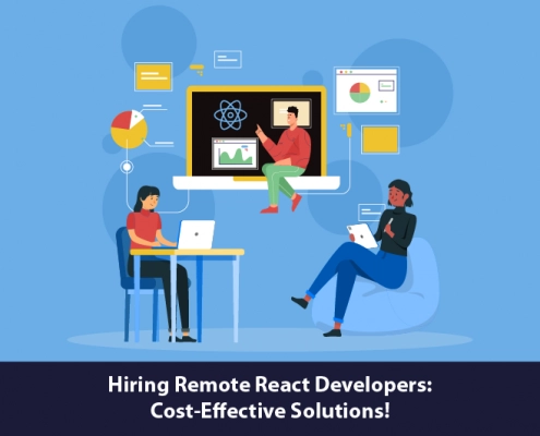 Hiring Remote React Developers: Cost-Effective Solutions!