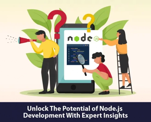 Unlock the Potential of Node.js Development with Expert Insights