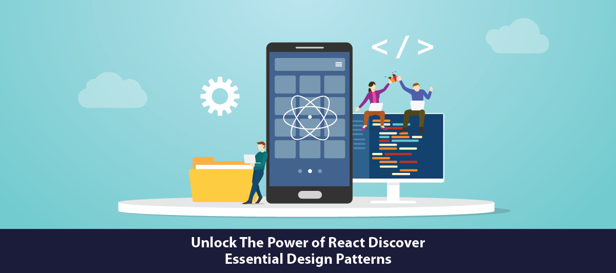 Unlock the power of React Discover essential design patterns