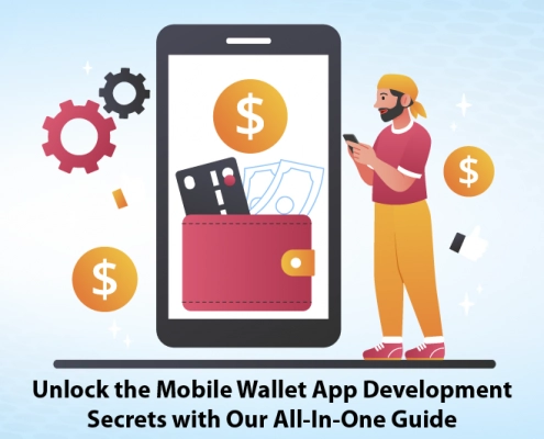 Unlock the Mobile Wallet App Development Secrets with Our All-In-One Guide.