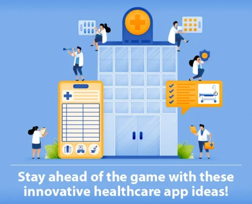 Stay ahead of the game with these innovative healthcare app ideas!