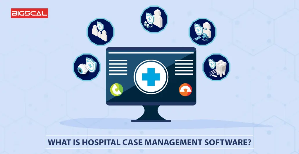 What is hospital case management software