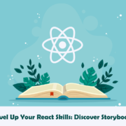 Level Up Your React Skills: Discover Storybook!