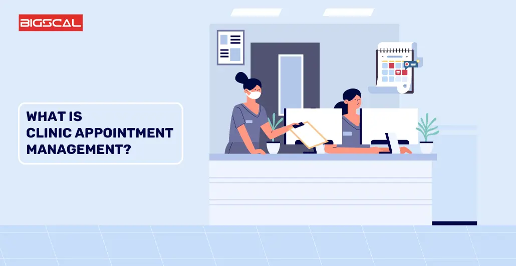 What is Clinic Appointment Management