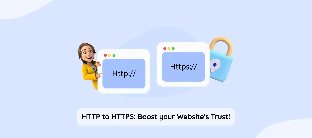 HTTP to HTTPS : Boost your websites Trust