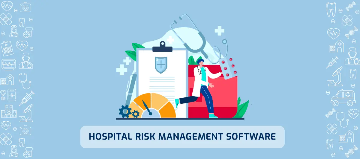 Hospital Risk Management Software