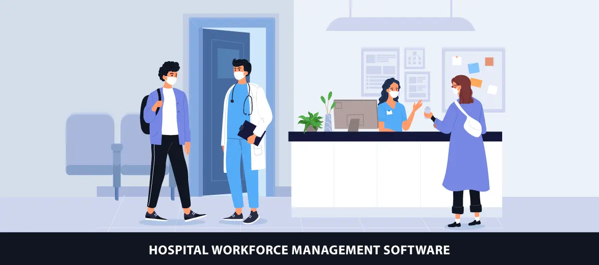 Hospital Workforce Management Software