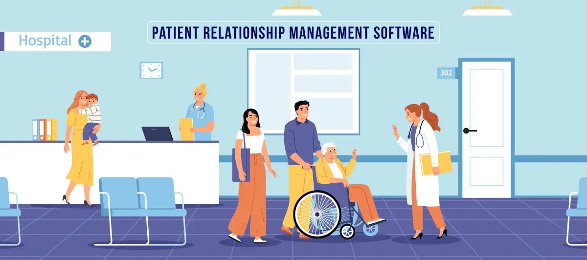 How Patient Relationship Management Software