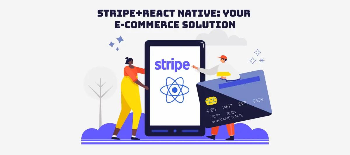 Stripe+React Native: Your E-Commerce Solution