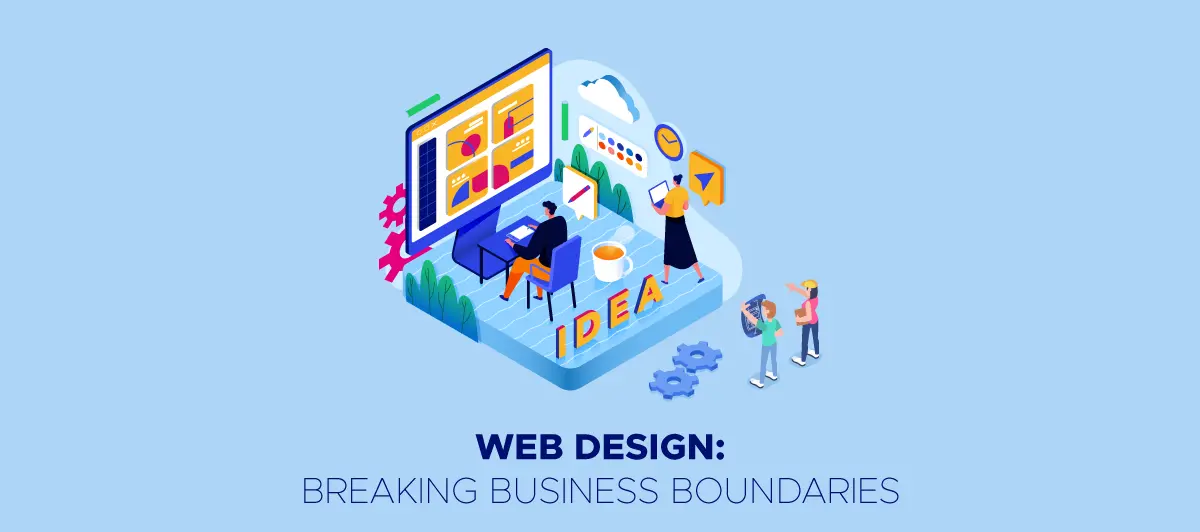 Web Design: Breaking Business Boundaries