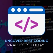 Uncover Best Coding Practices today