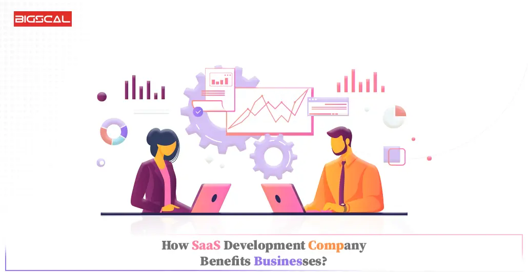 How SaaS Development Company Benefits Businesses