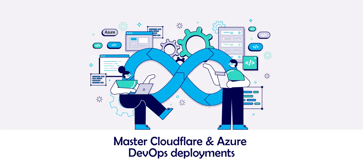 Master Cloudflare and Azure DevOps deployments