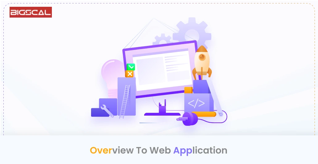 Overview To web Application