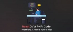 React Js Vs PHP: Code Warriors, Choose Your Side!