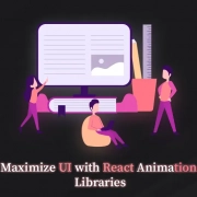 Maximize UI with React Animation Libraries