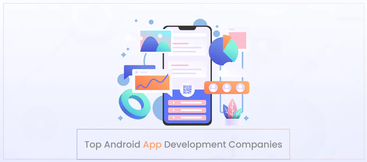 Top Android App Development Companies