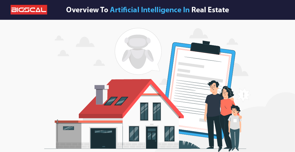 Overview To Artificial Intelligence In Real Estate