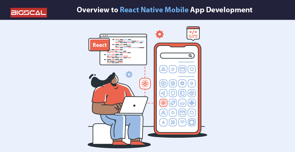 Overview To React Native Mobile App Development