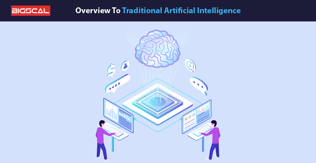 Overview To Traditional Artificial Intelligence