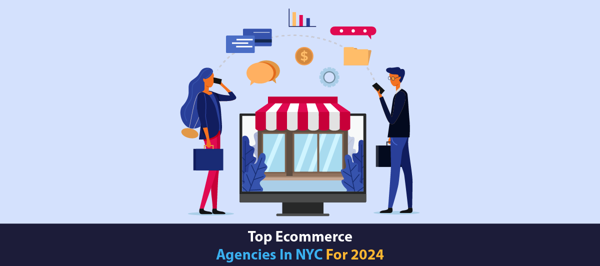 Top Ecommerce Agencies In NYC For 2024