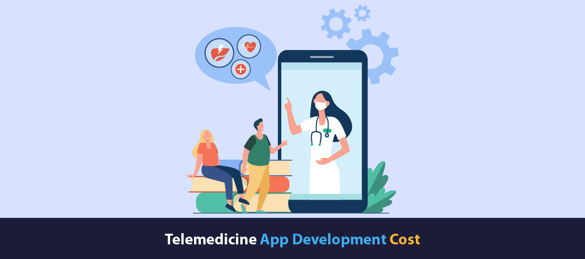 Telemedicine App Development Cost