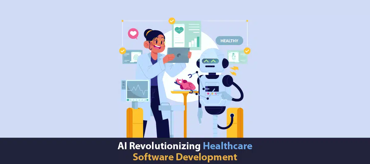 AI Revolutionizing Healthcare Software Development