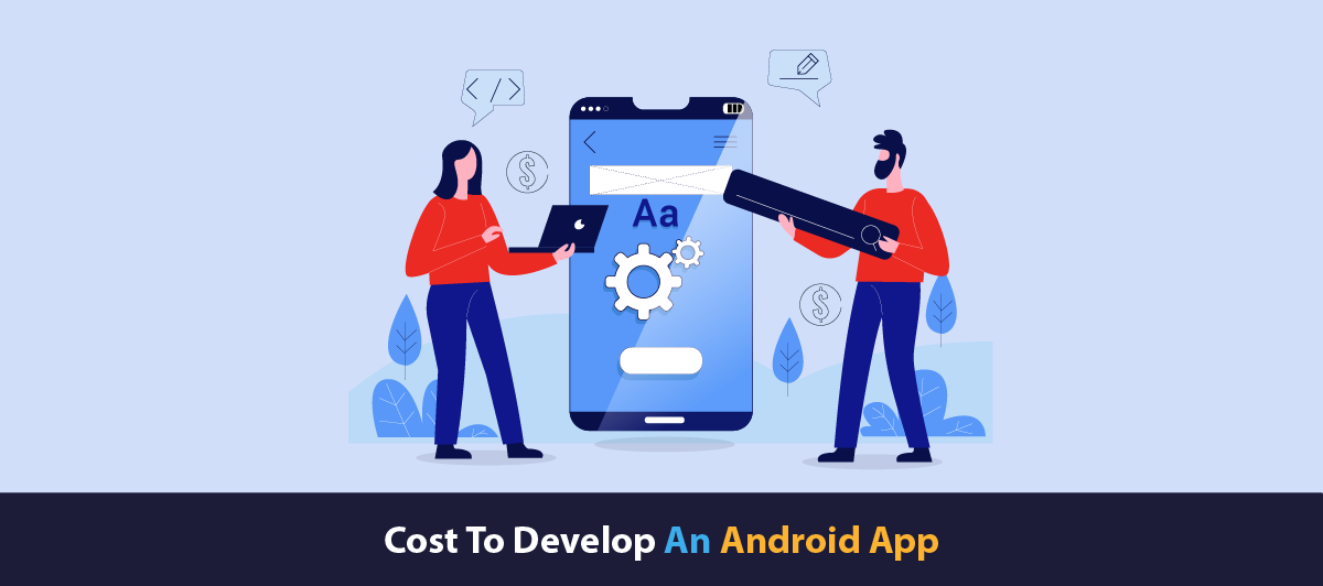 Cost To Develop An Android App