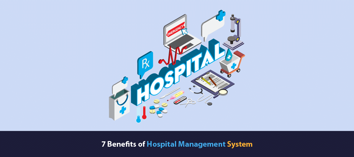 7 Benefits of Hospital Management System