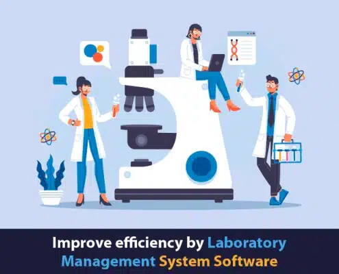 Improve efficiency by Laboratory Management System Software