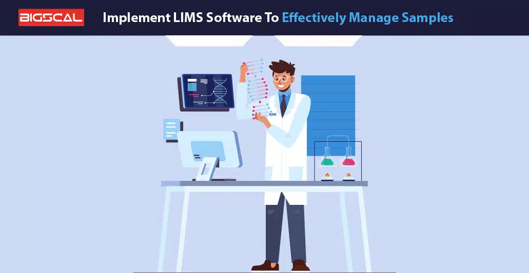 Implement LIMS Software To Effectively Manage Samples