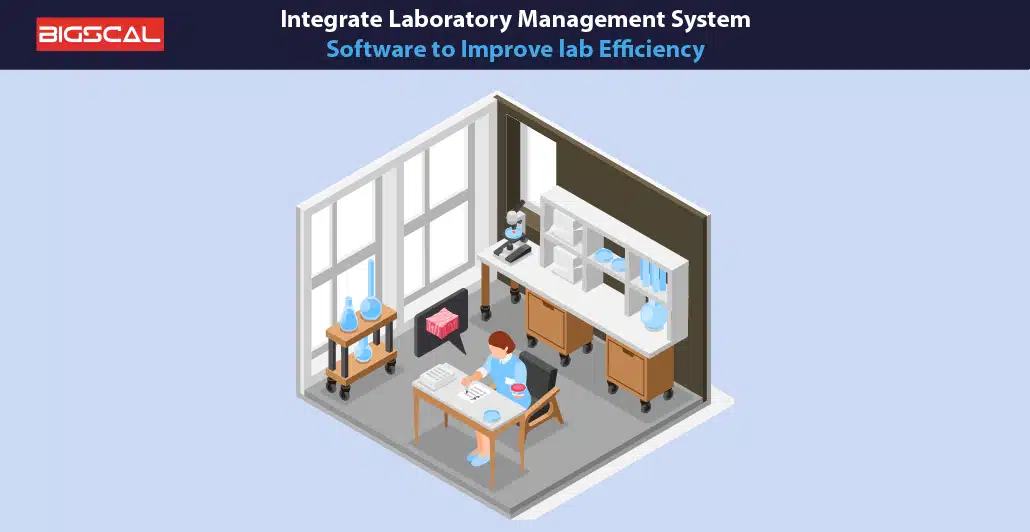 Integrate Laboratory Management System Software to Improve lab Efficiency