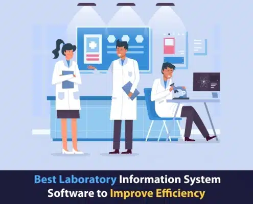 Best Laboratory Information System Software to Improve Efficiency