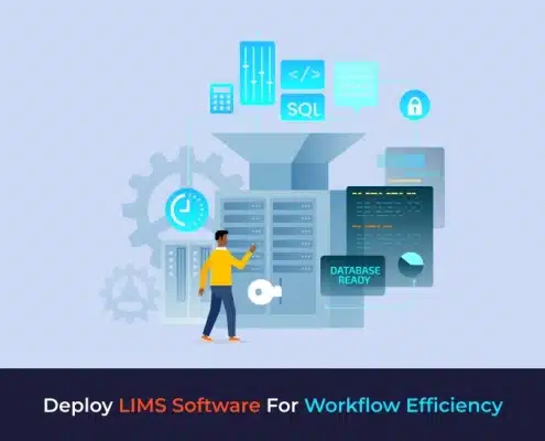 Deploy LIMS Software For Workflow Efficiency